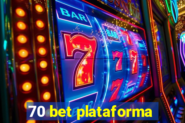 70 bet plataforma